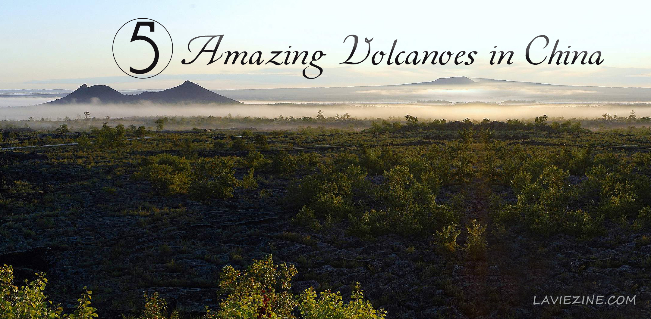 5 Amazing Volcanoes in China La Vie Zine
