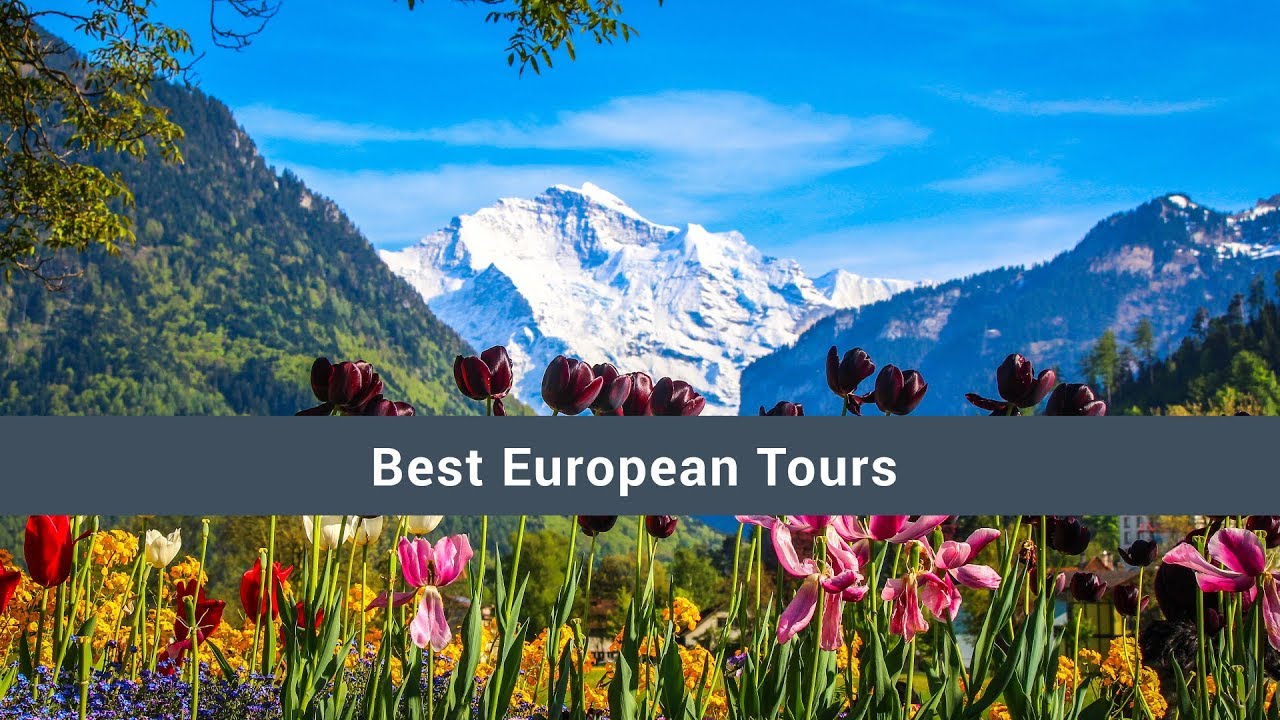 Top 5 Best Tours in Europe La Vie Zine