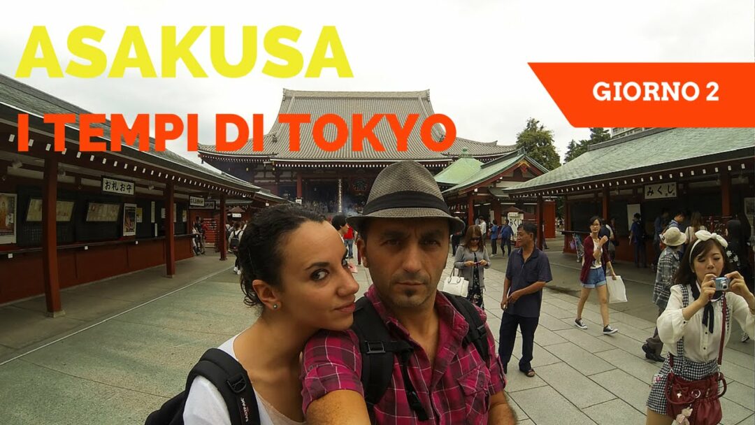 Asakusa - I templi di Tokyo - VIAGGIO IN GIAPPONE Ep 2 - SERIE 1