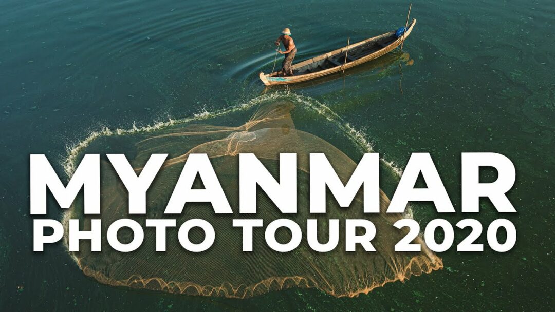 MYANMAR Photo Tour 2020 - Travel Photography Workshop - Amazing Cultural Experience!