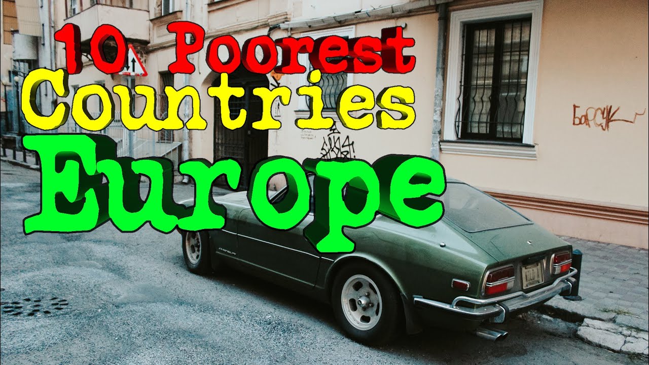Top 10 poorest countries in europe la vie zine