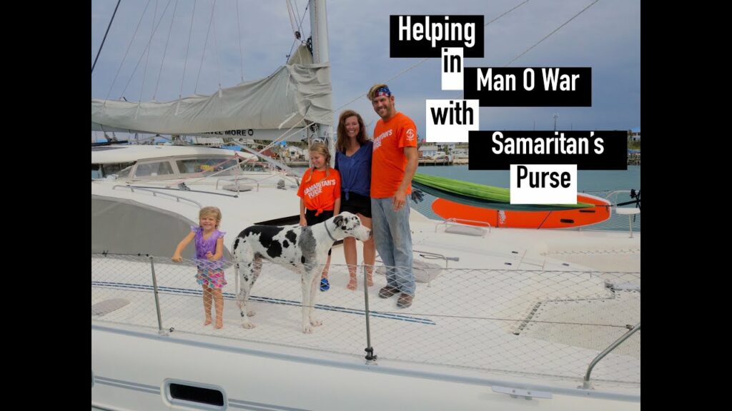 Helping in Man O War with Samaritan's Purse (Our Journey in the Bahamas)