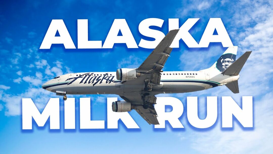 The Alaska Airlines Milk Run The World’s Most Unique Flight? La Vie