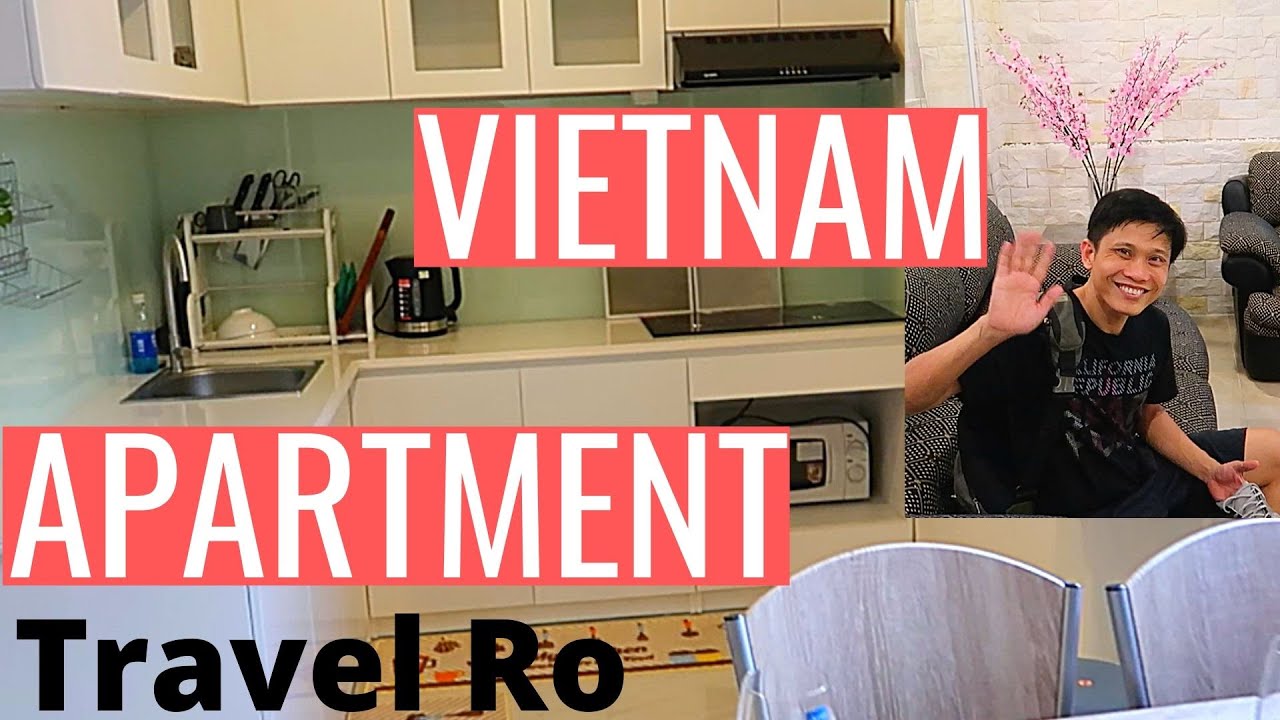 VIETNAM APARTMENT TOUR WORLD'S CHEAPEST COUNTRY WORLD FAMOUS HO CHI