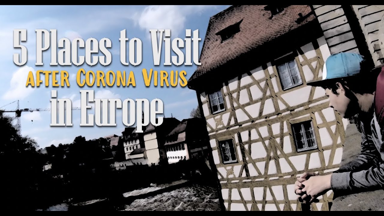 5 Places to Visit in Europe After CoronaVirus Best Underrated Cities