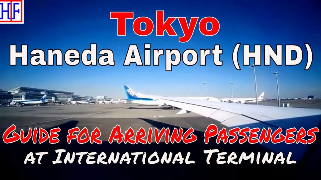 Tokyo Haneda Airport (HND) – International Terminal - Arrivals and Ground Transportation Guide