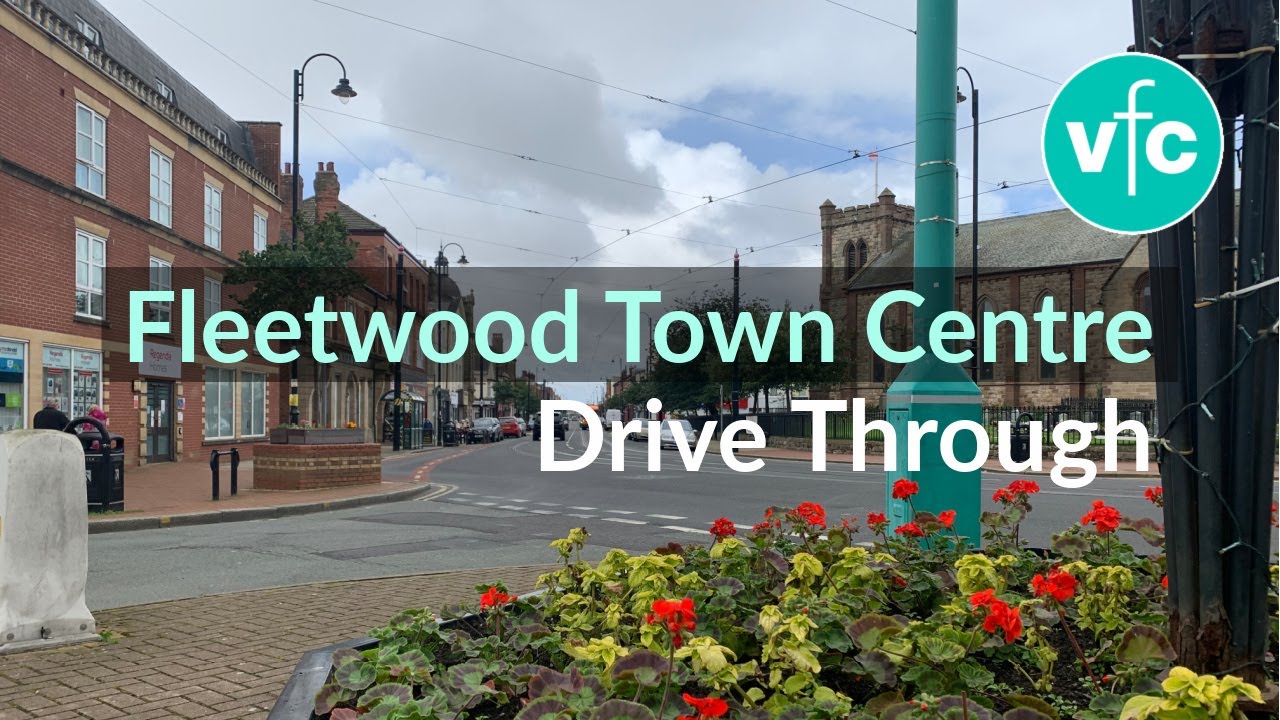 Drive through Fleetwood Town Centre La Vie Zine