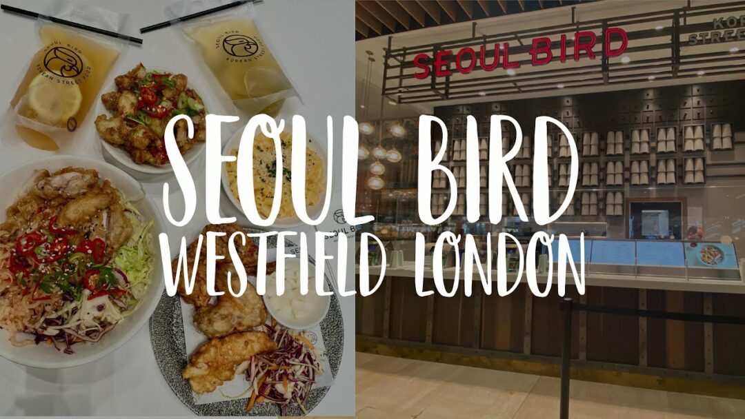 Seoul Bird (Korean Street Food), Westfield London La Vie Zine