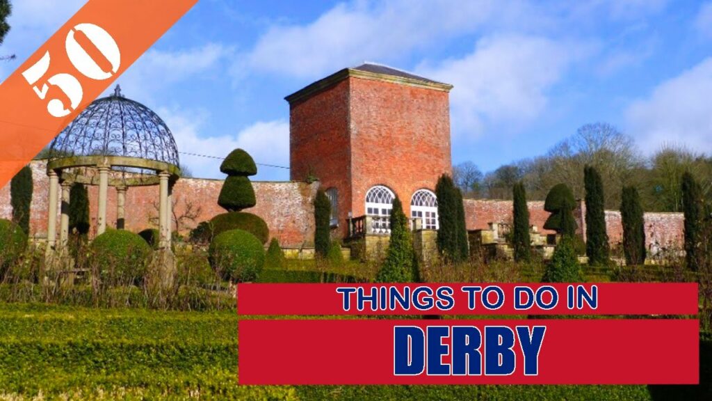 TOP 50 DERBY (ENGLAND UK) Tourist Attractions (Things to Do) La Vie Zine