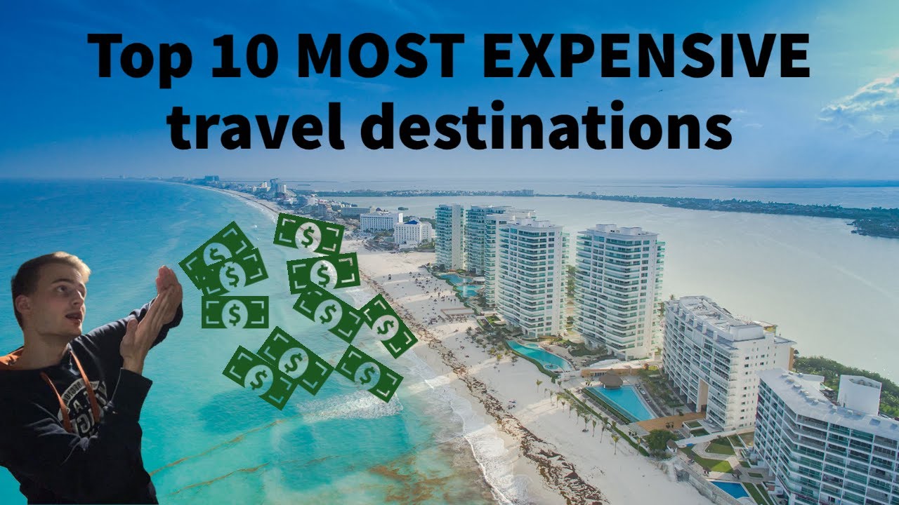 Top 10 MOST EXPENSIVE travel destinations you MUST Visit in 2021