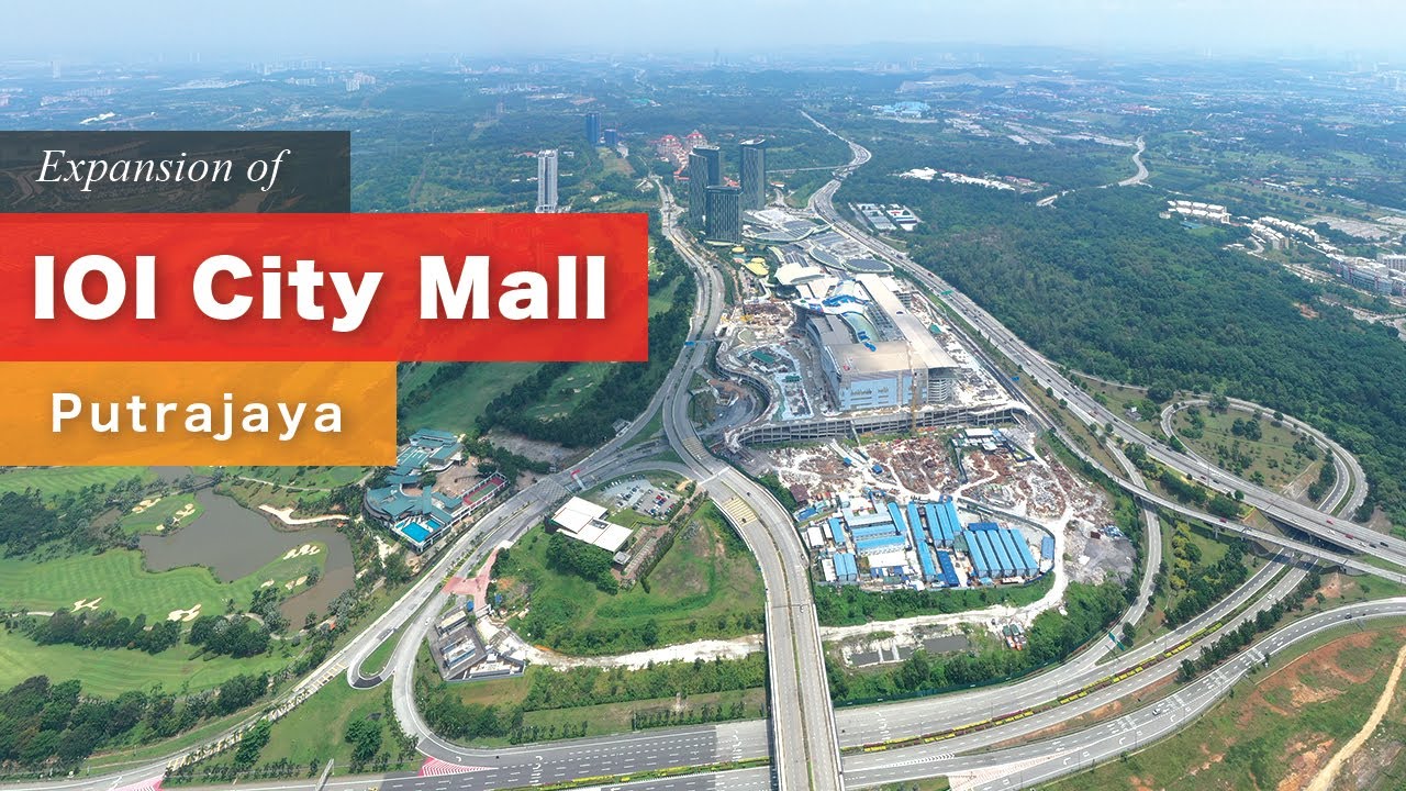 IOI City Mall's Expansion Biggest Mall in Malaysia La Vie Zine