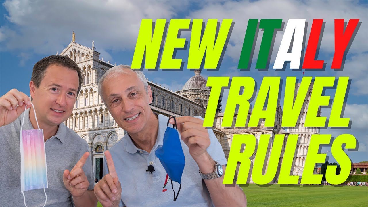 New rules for travel to Italy Travel Rules updated at July 1st 2021