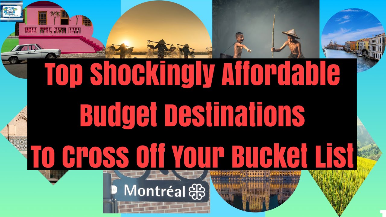 Top Shockingly Affordable Budget Destinations To Cross Off Your Bucket List La Vie Zine