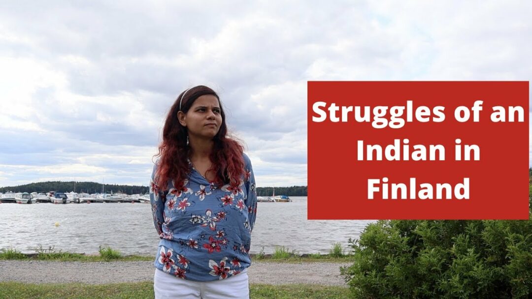 Struggles of an Indian in Finland.indiansinfinland.Indian in Finland