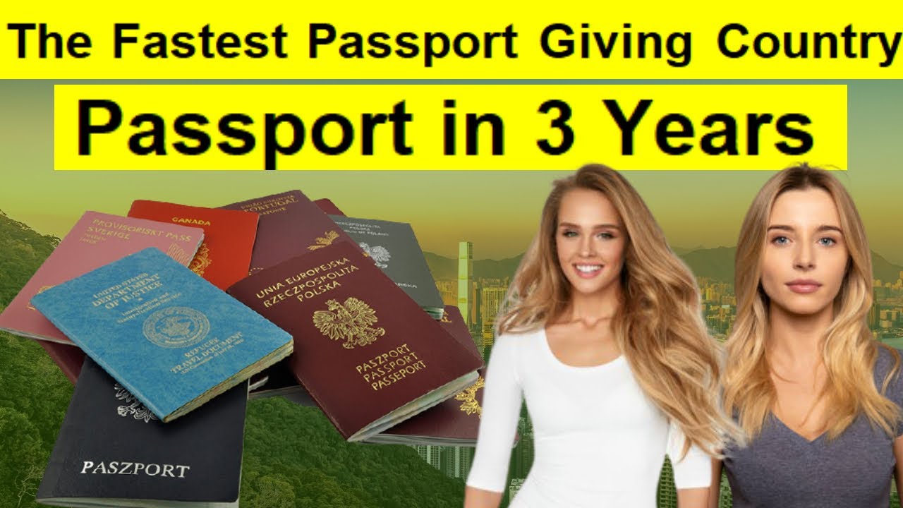How to Get Passport in 3 Years I Fastest Passport giving Country 2022