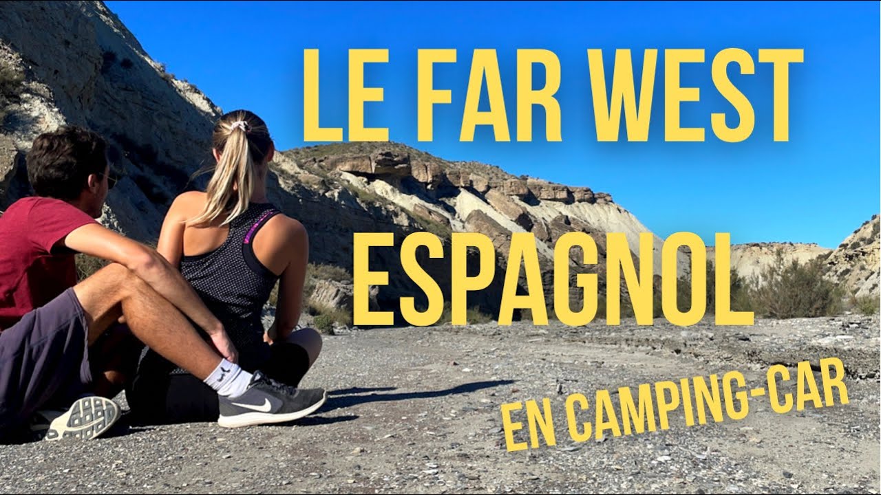 7 NUIT DANS LE DESERT DE TABERNAS PENDANT NOTRE TOUR D'EUROPE EN