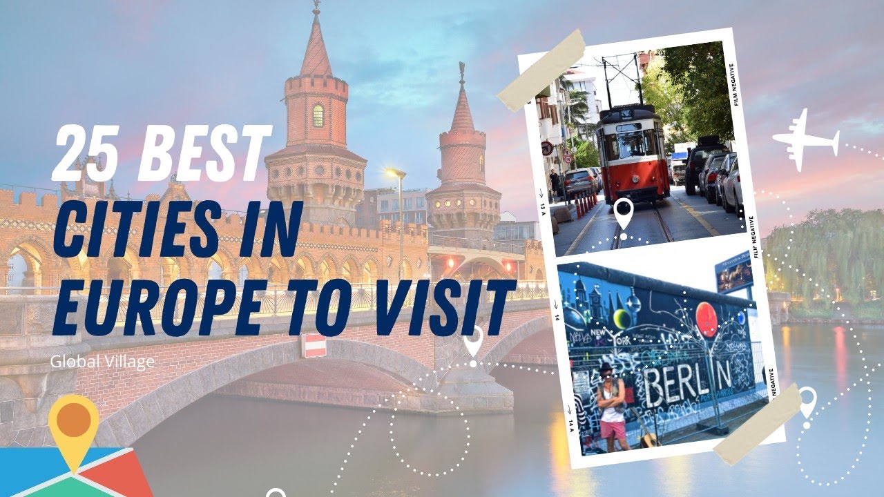 25 Best Cities to Visit in Europe - Europe Travel Guide - La Vie Zine