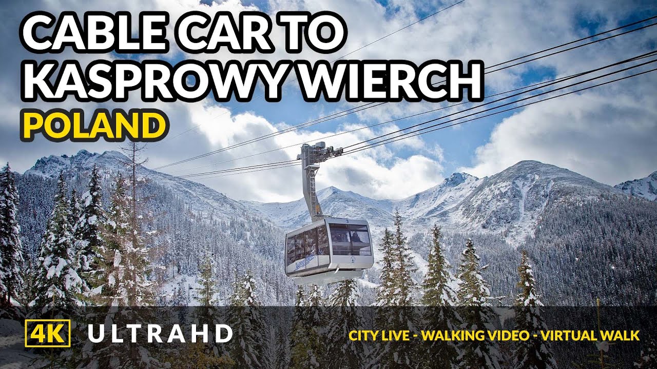 Cable car to Kasprowy Wierch Zakopane Poland 4K UHD La Vie Zine
