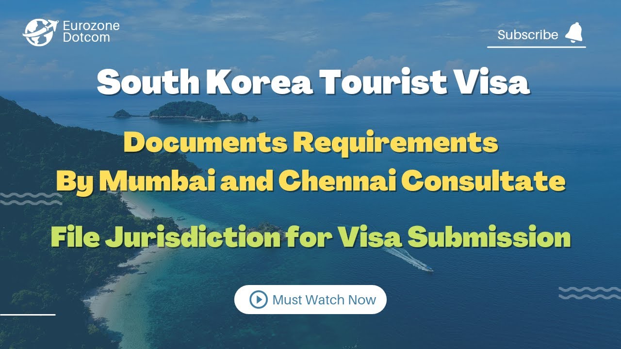 SOUTH KOREA TOURIST VISA 2022 DOCUMENTS REQUIREMENTS BY MUMBAI AND