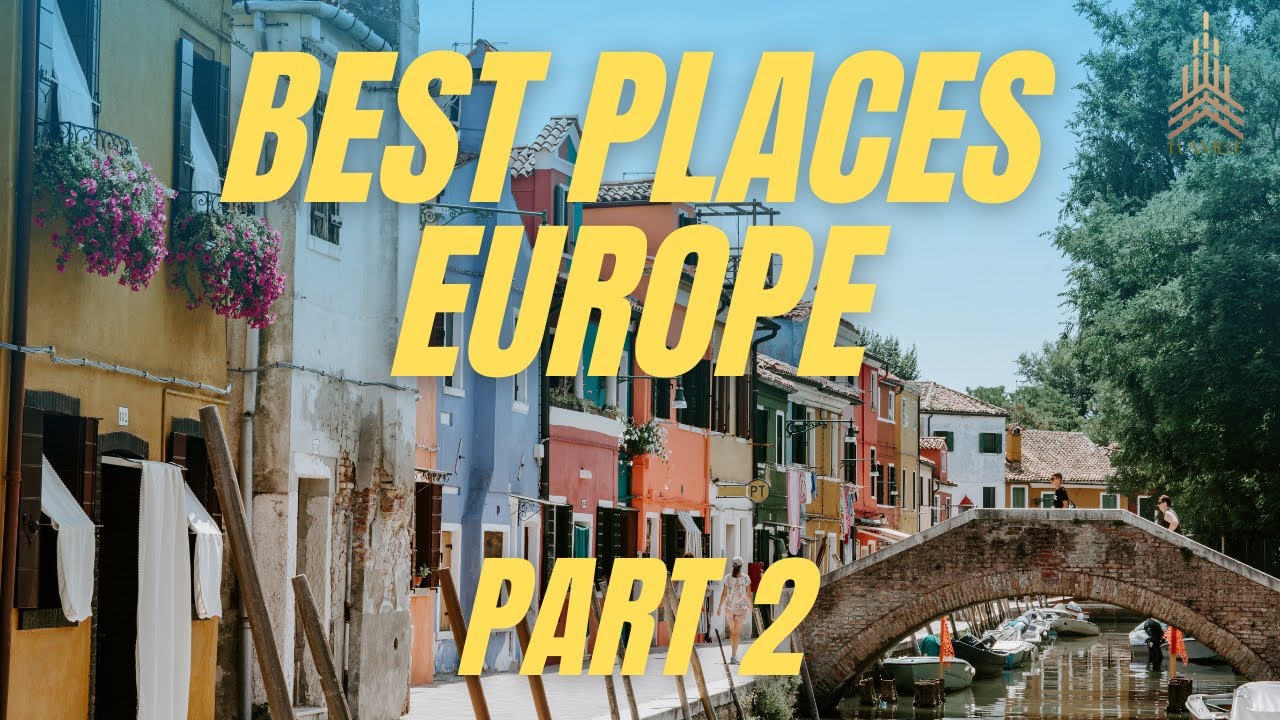 Best Places To Visit In Europe 2021 (Part 2) | Europe Travel Tips ...