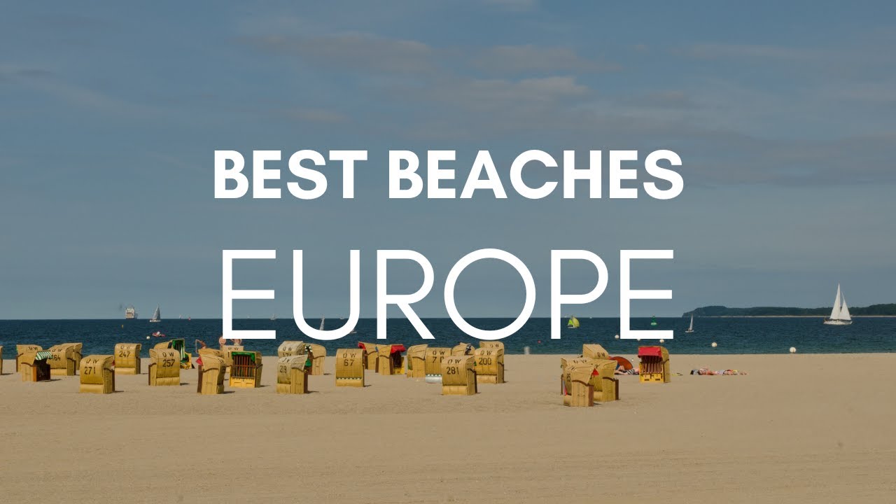 Best Beaches Europe Top 5 Best Beaches In Europe Summer 2022 La Vie
