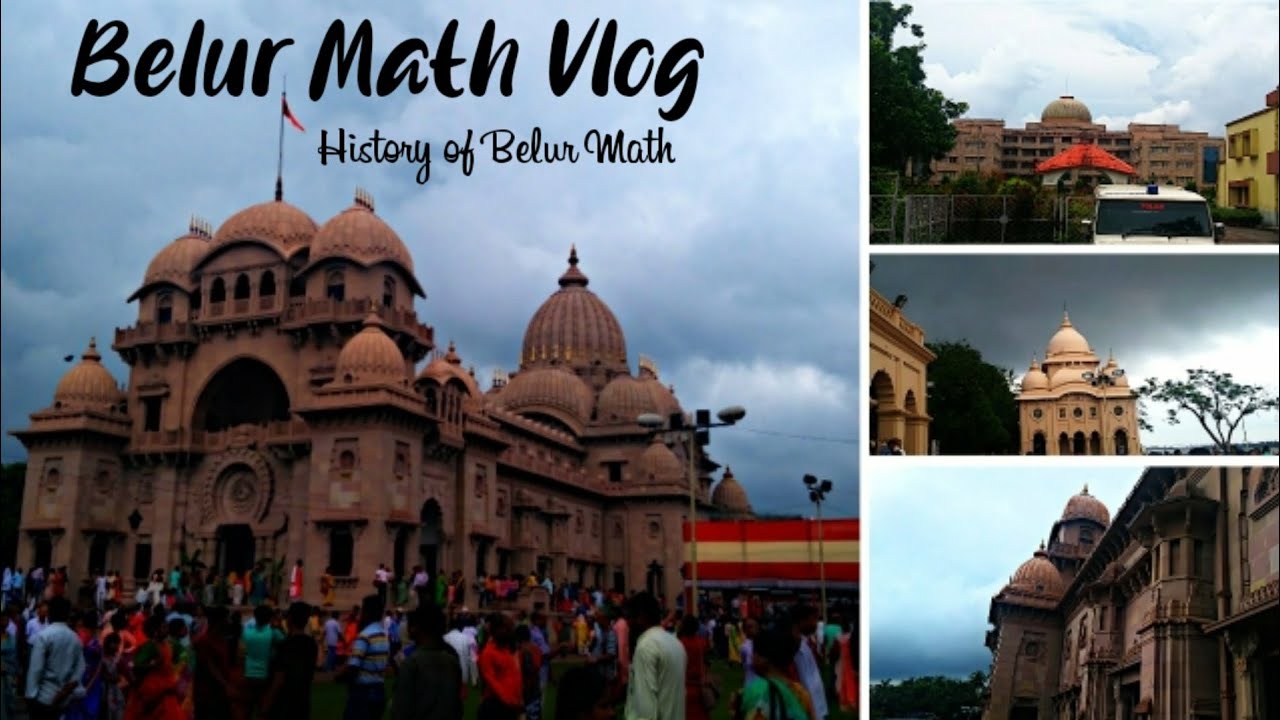 Belur Math Vlog | Belur Math History | Sri Ramakrishna Math and Mission ...