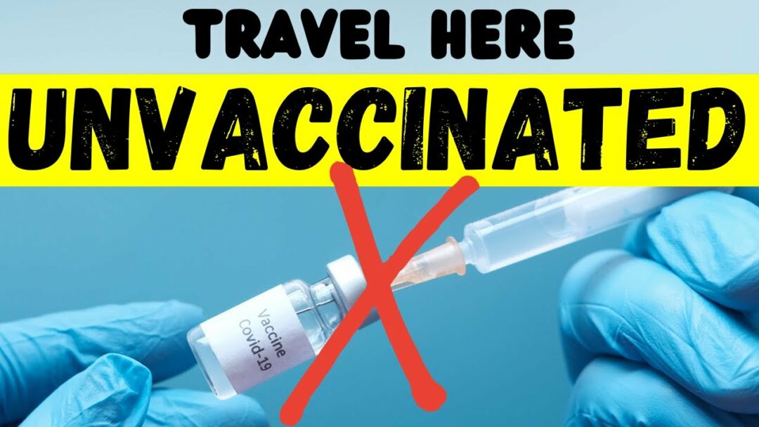 Countries Open For Unvaccinated Travelers_ Part 2 Vee Abroad South