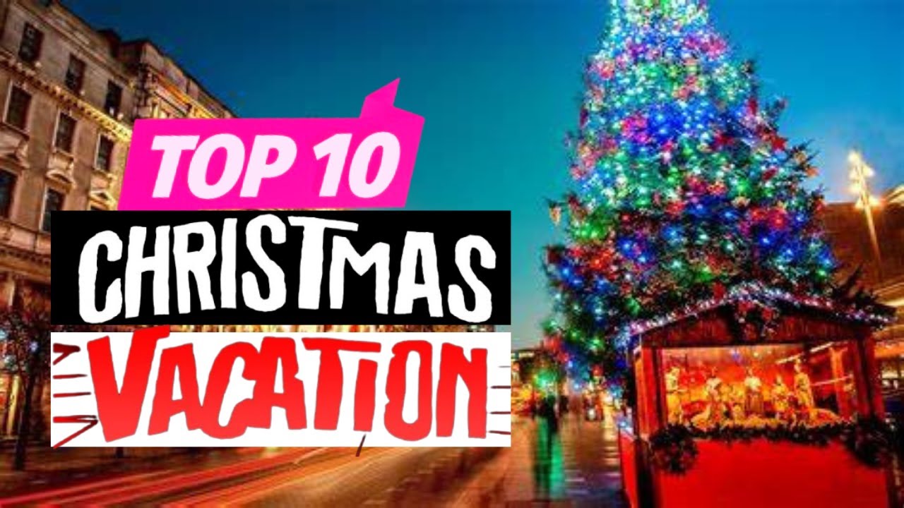 Top 10 most beautiful Christmas vacation destinations in the world