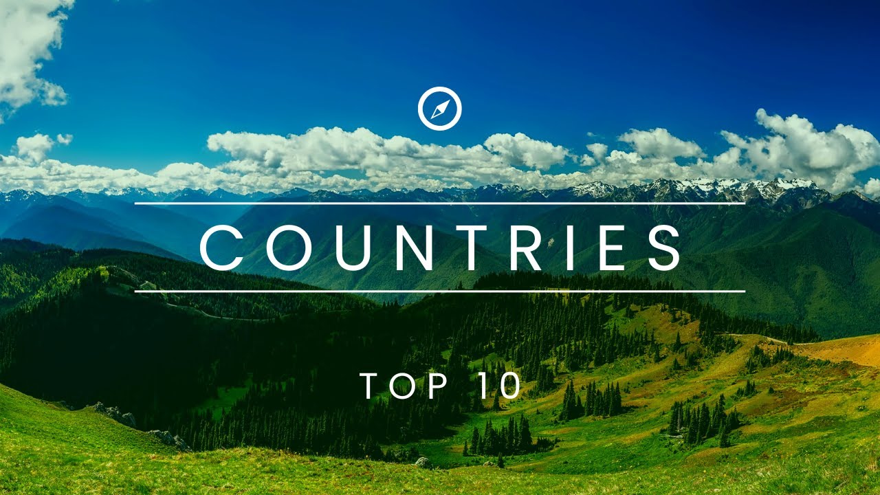 Top 10 Most Beautiful Countries In The World (2022) - Travel Guide - La ...