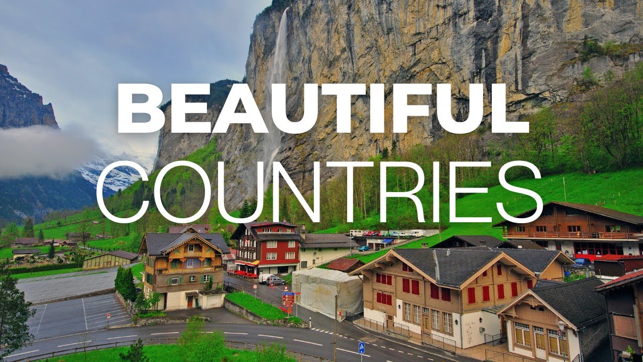 The Most Beautiful Countries in the World - La Vie Zine