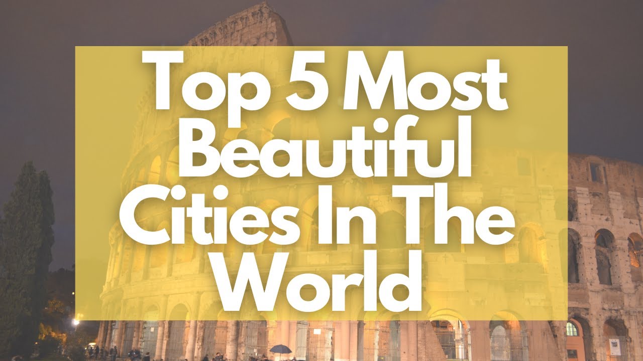 Top 5 Most Beautiful Cities In The World La Vie Zine Top 5 Most Beautiful Cities In The World La Vie Zine