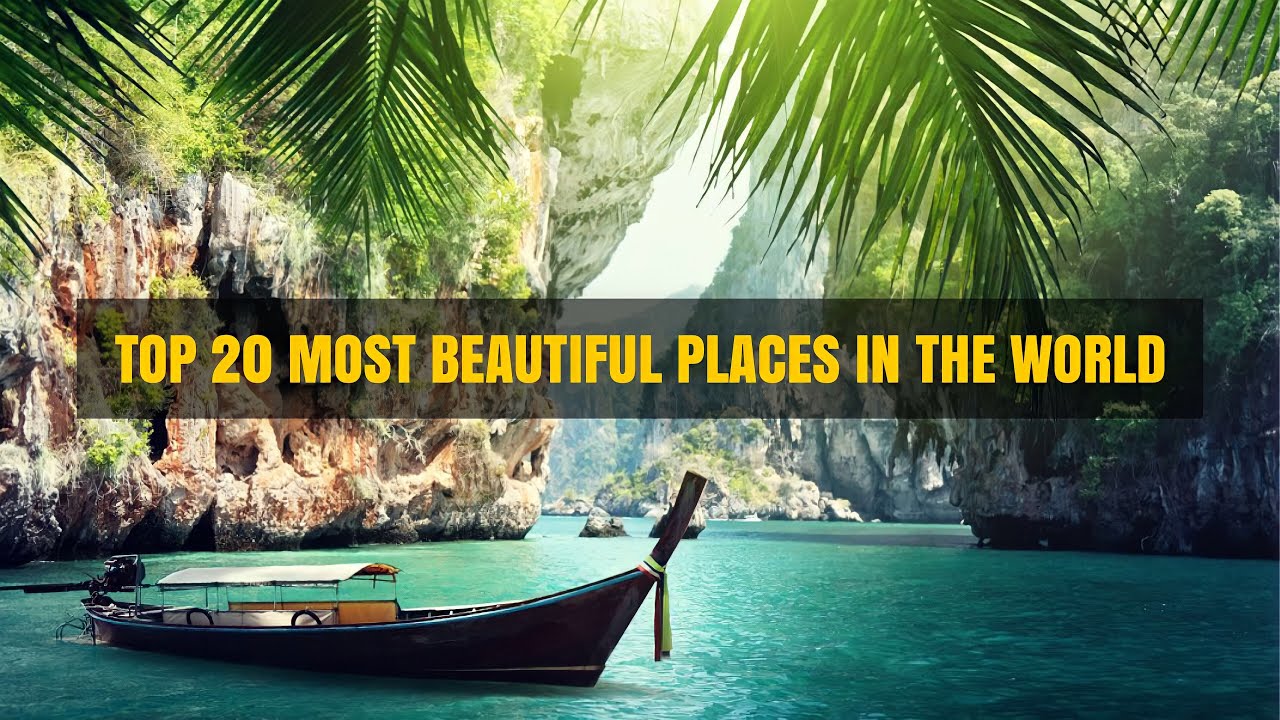 Top 20 Most Beautiful Places In The World - La Vie Zine