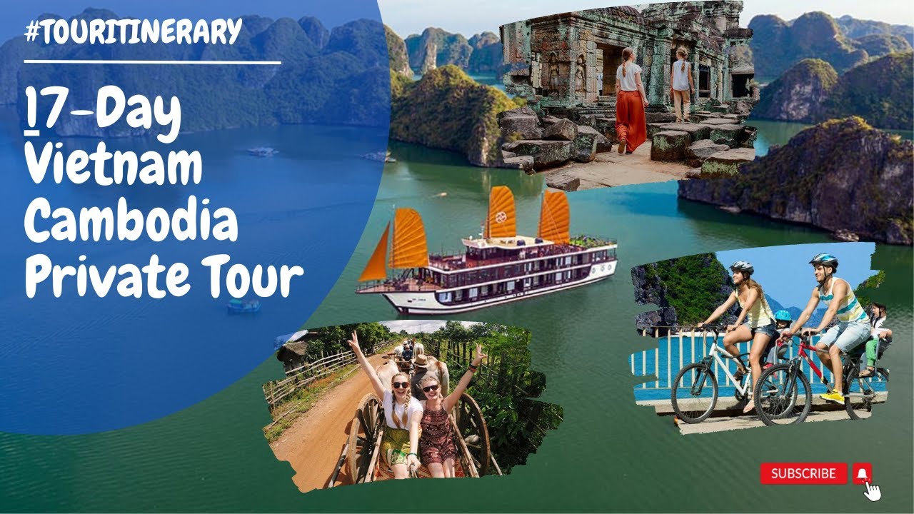 Best Vietnam and Cambodia Tour | Visual Itinerary | 17-Day Vietnam ...