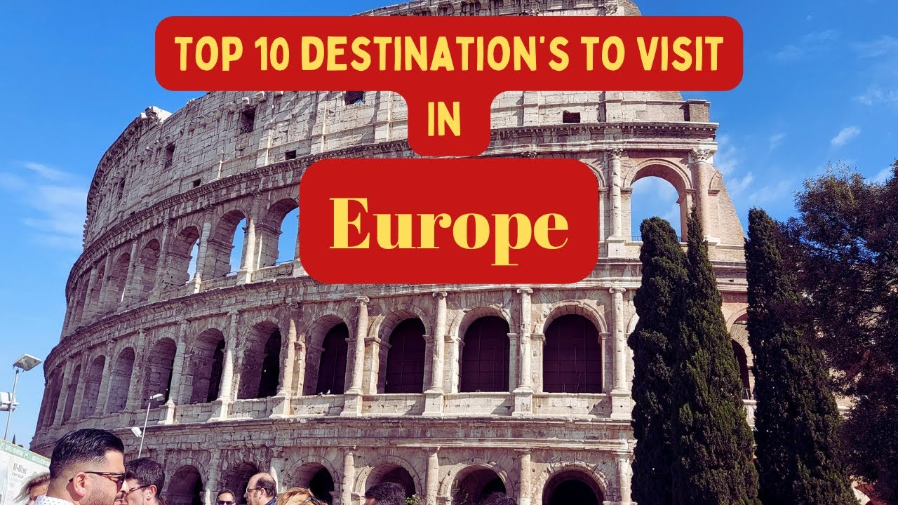 10 Best Places To Visit In Europe - La Vie Zine