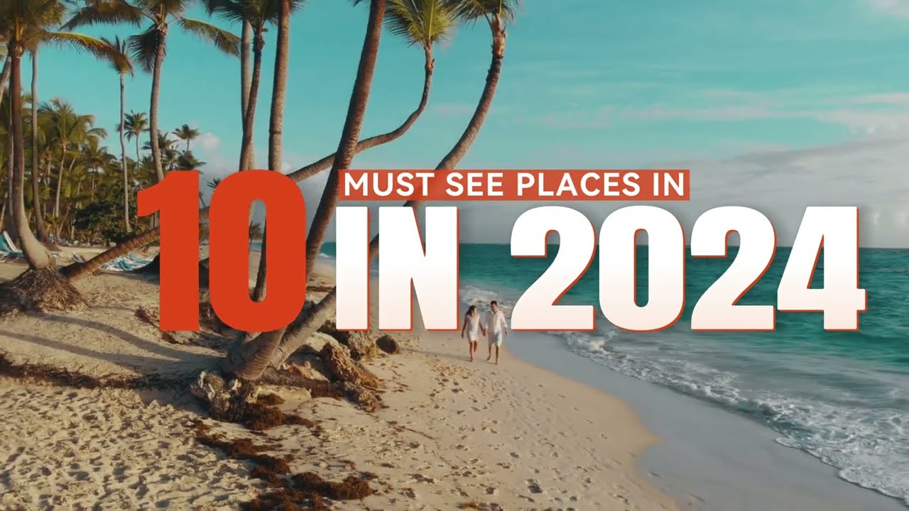 10 Must-Visit Places in 2024 | Ultimate Travel Bucket List - La Vie Zine