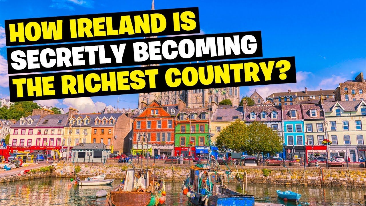 How Ireland Is Secretly The Richest Country In The World La