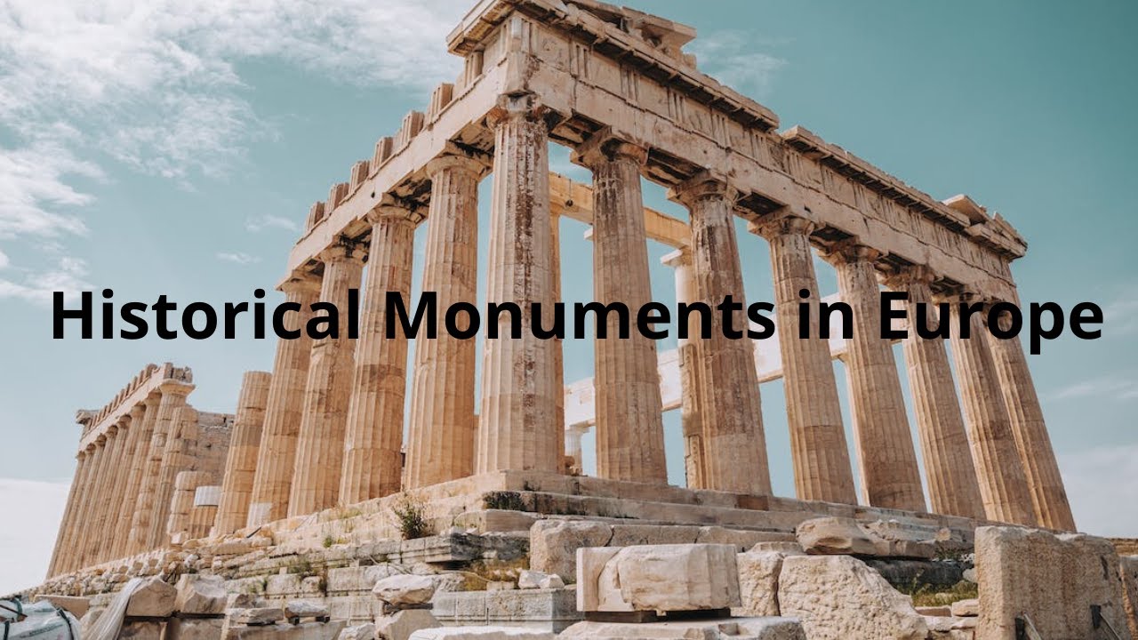 Top 10 Must Visit Historical Monuments in Europe. La Vie Zine