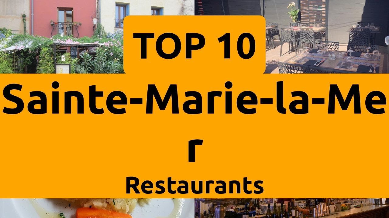 Top Restaurants to Visit in SainteMarielaMer, Perpignan Pyrenees