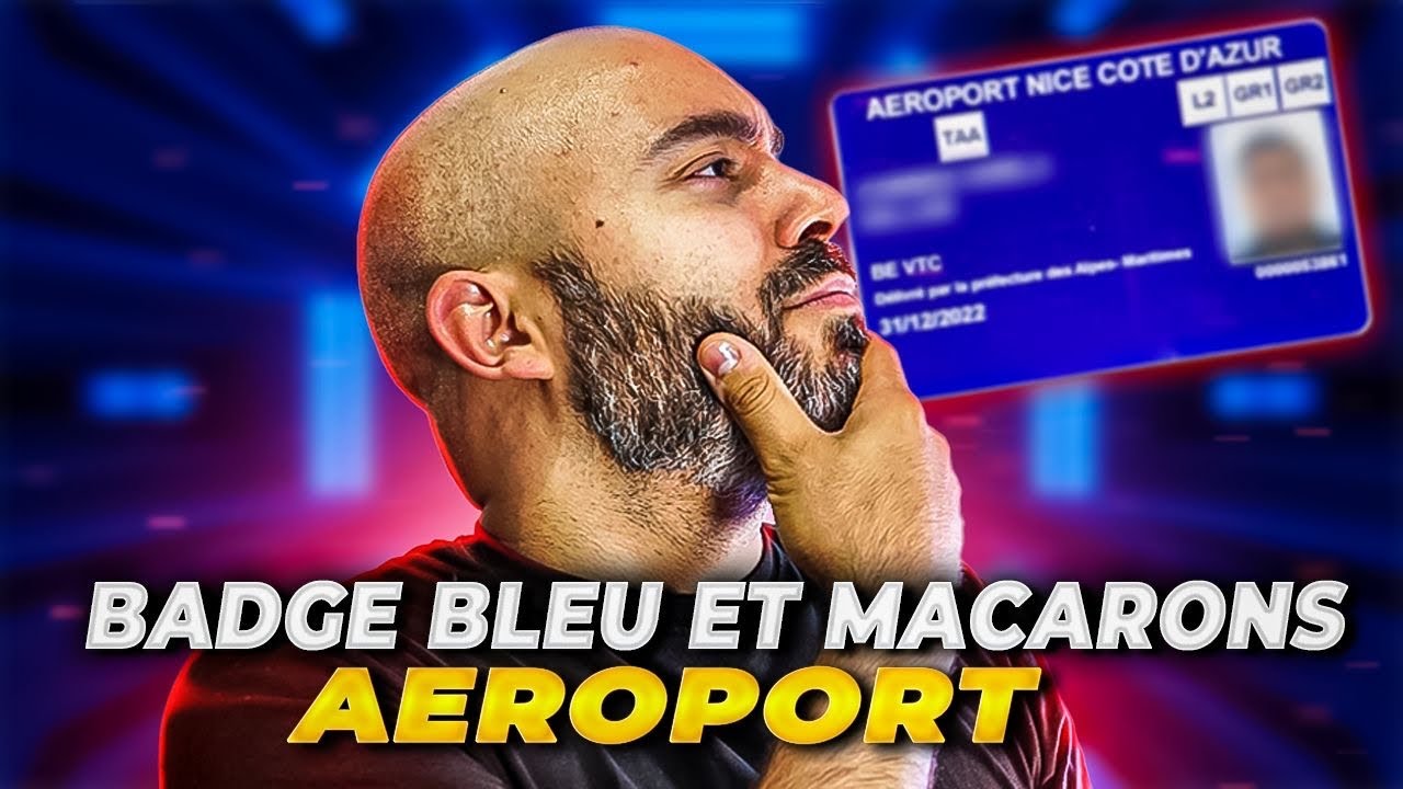 VTC : Comment avoir son badge bleu et macarons aéroport de Nice - La