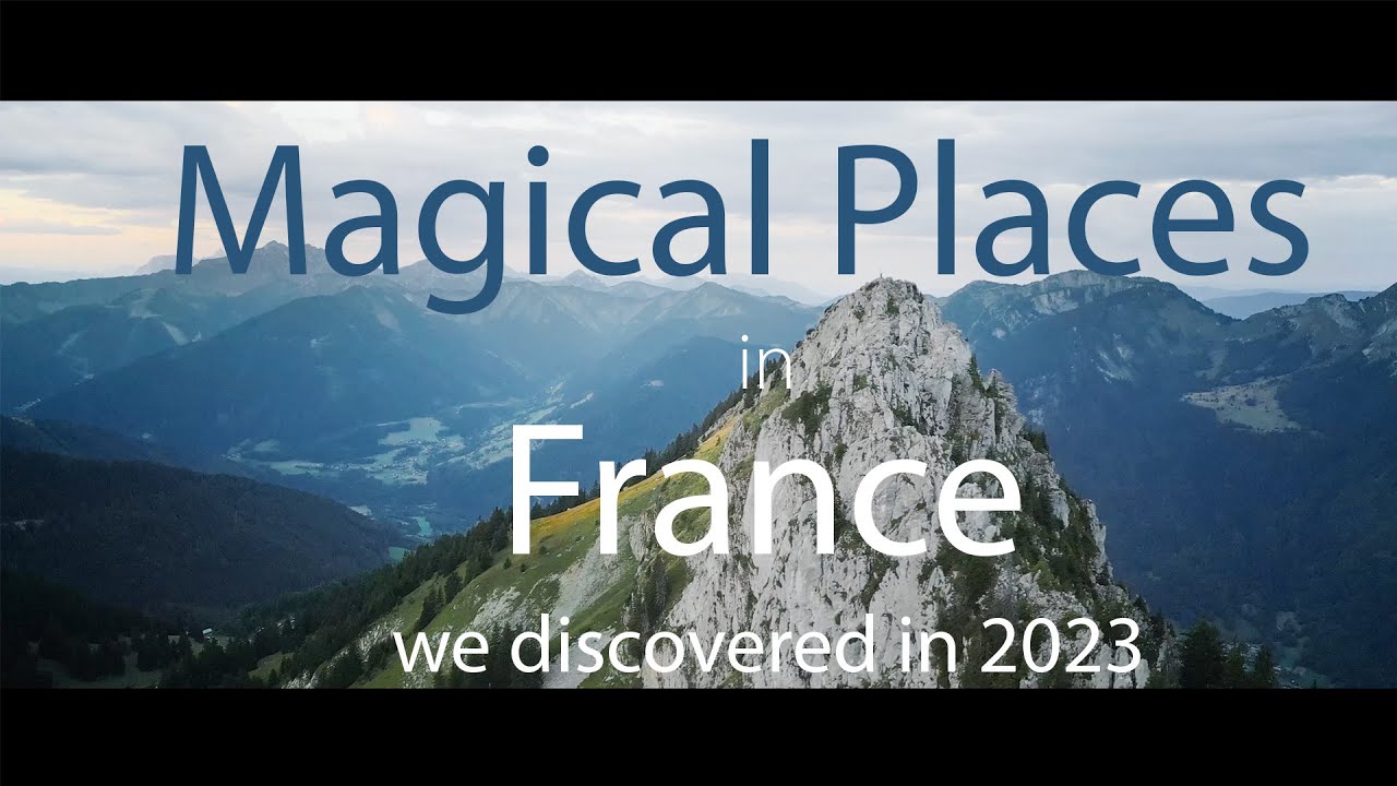 MAGICAL PLACES in FRANCE we discovered in 2023 - 4K - La Vie Zine