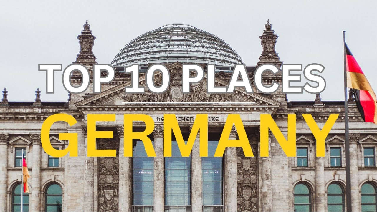 Top 10 Places to Visit in Germany | Germany Travel Guide 2024 - La Vie Zine