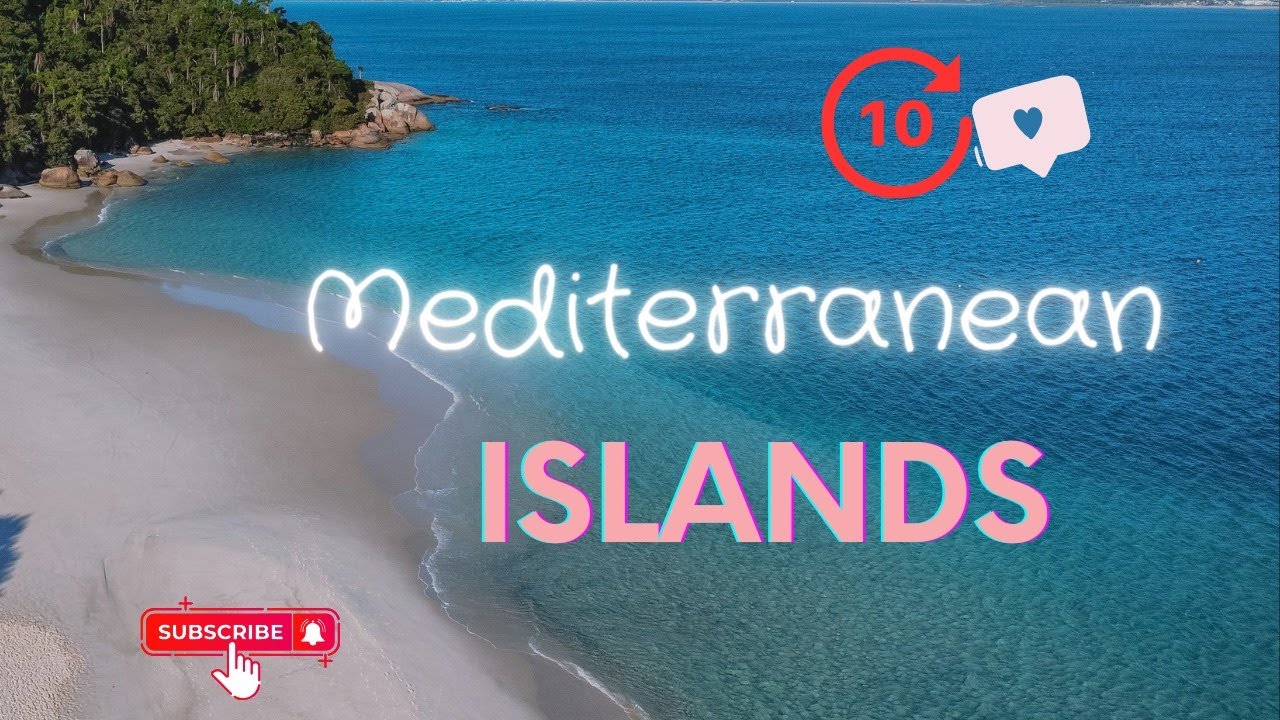 Top 10 Mediterranean Islands Travel Guide La Vie Zine