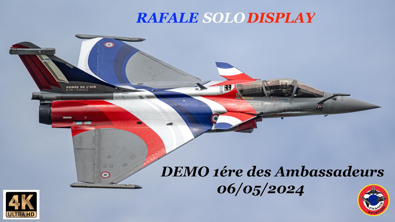 Haf Rafale Display RAFALE SOLO DISPLAY 2024 Démo 1ére des Ambassadeurs 6 Mai 2024 BA 701 ...