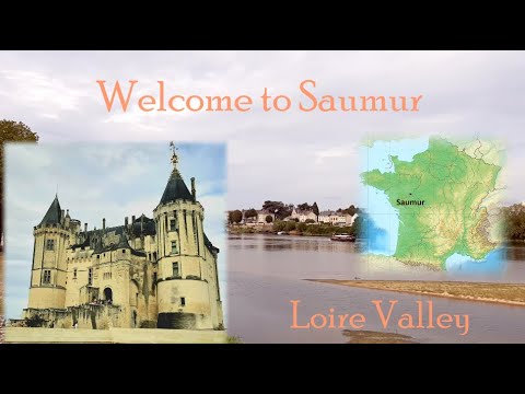 Discover The Stunning Castle of Saumur! Welcome to the Loire Valley of France Discover The Stunning Castle of Saumur! Welcome to the Loire Valley of France