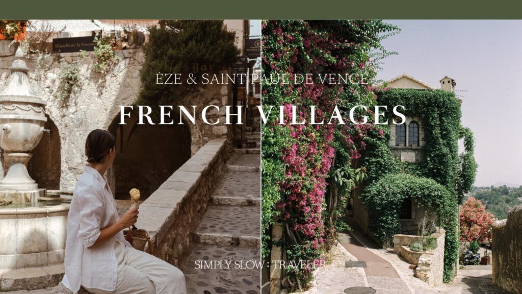 French Riviera's Most Beautiful Villages: Visiting Èze & Saint Paul de Vence l SIMPLY SLOW TRAVELER