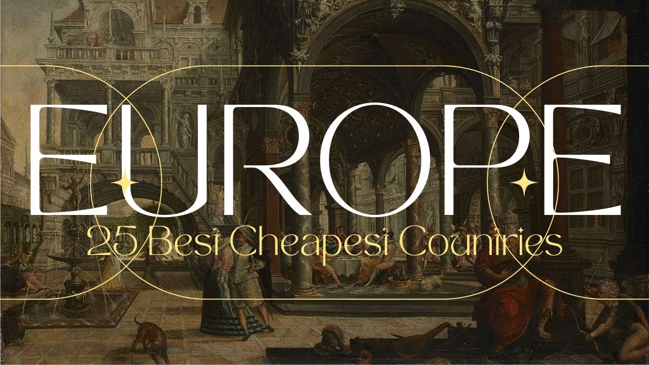 25 Best Cheapest Countries To Visit In Europe 2025 Travel Guide - La ...
