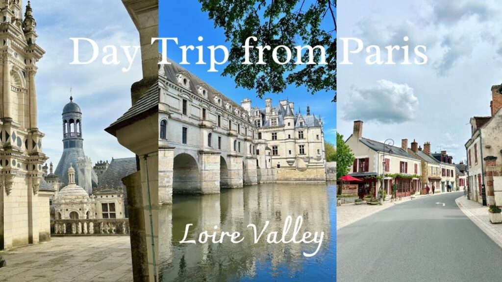 Easy Day Trip from Paris l Loire Valley, Beautiful Castles, Charming Villages, Vlog
