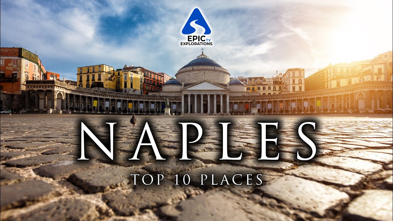 Most Beautiful Places to Visit in Naples, Italy | Naples Travel Guide ...