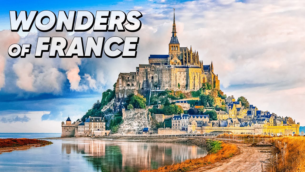 WONDERS OF FRANCE | The Most Beautiful Places in France - La Vie Zine