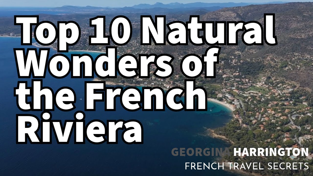Top 10 Natural Wonders of the French Riviera - La Vie Zine